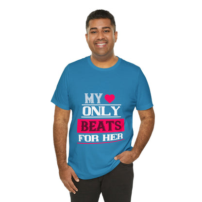 💌 "My Heart Only Beats for Her" Tee - A Love Declaration for Valentine's Day 💌