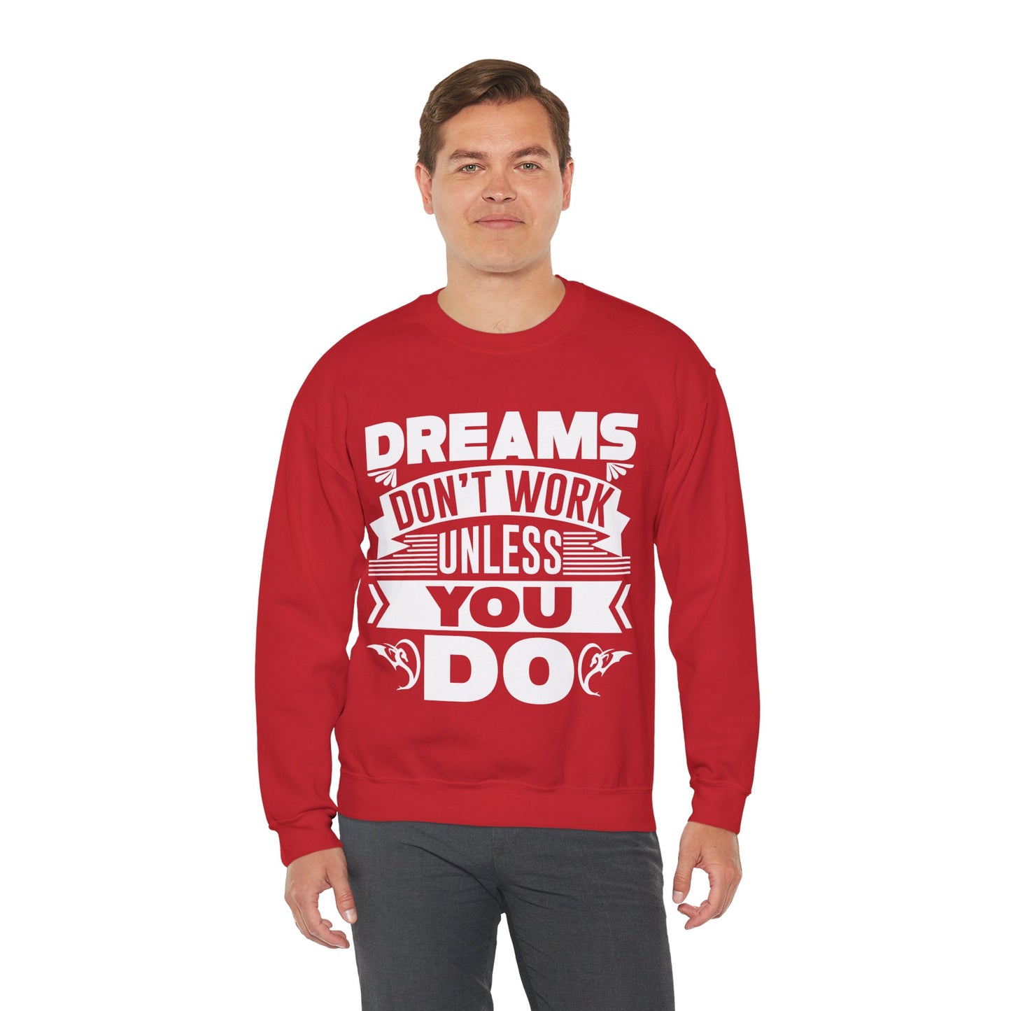 Dream Hustler - Bold 'Dreams Don't Work Unless You Do' Sweatshirt