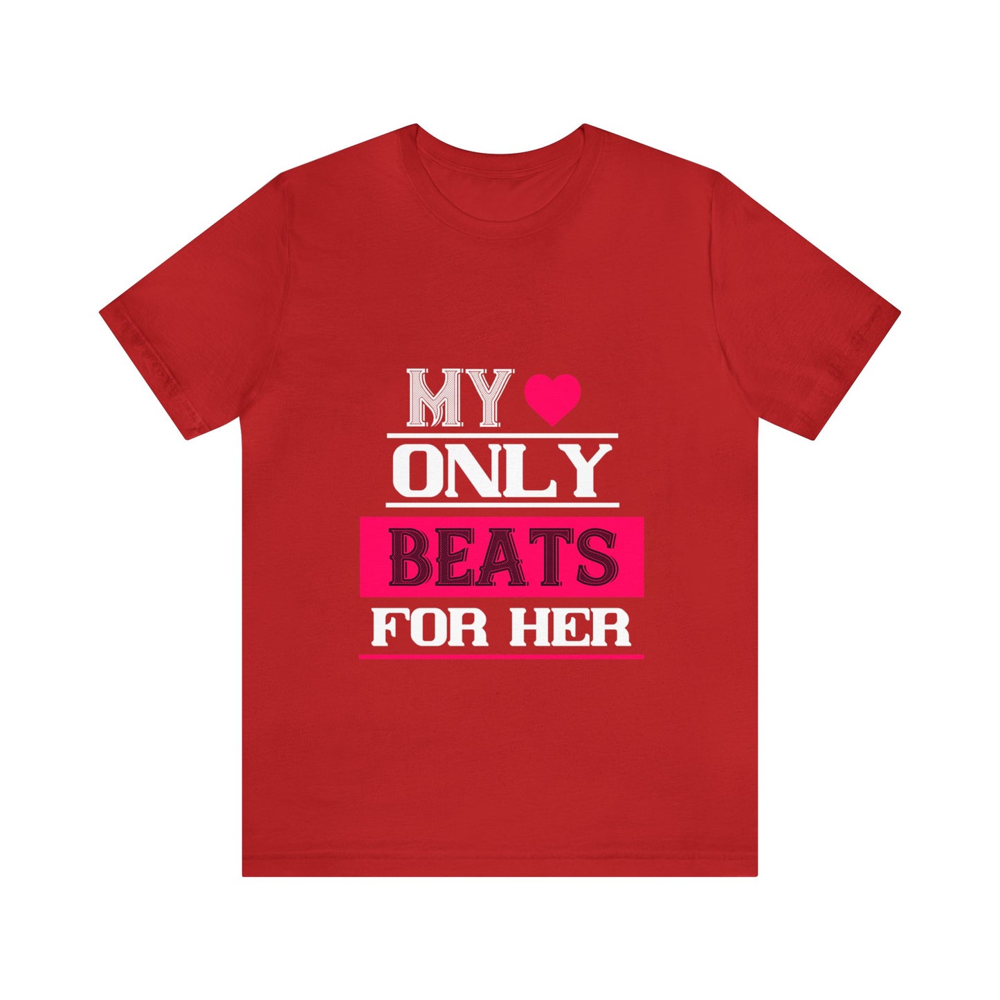 💌 "My Heart Only Beats for Her" Tee - A Love Declaration for Valentine's Day 💌